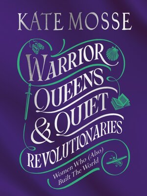cover image of Warrior Queens & Quiet Revolutionaries